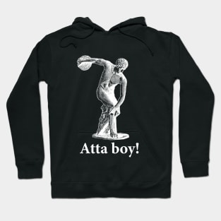 Atta Boy! Hoodie